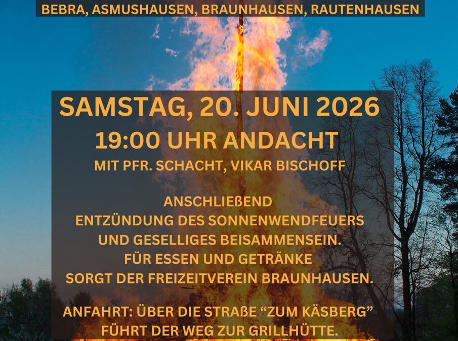 Sommersonnenwendfeier an der Grillhütte Braunhausen, Samstag 20. Juni 19 Uhr